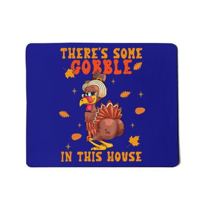 Funny Thanksgiving Twerky Turkey Butt ThereS Some Gobble Funny Gift Mousepad