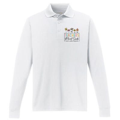 Flower Teacher Teachers Plant Seeds That Grow Forever (1) Performance Long Sleeve Polo