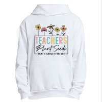 Flower Teacher Teachers Plant Seeds That Grow Forever (1) Urban Pullover Hoodie