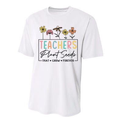 Flower Teacher Teachers Plant Seeds That Grow Forever (1) Performance Sprint T-Shirt