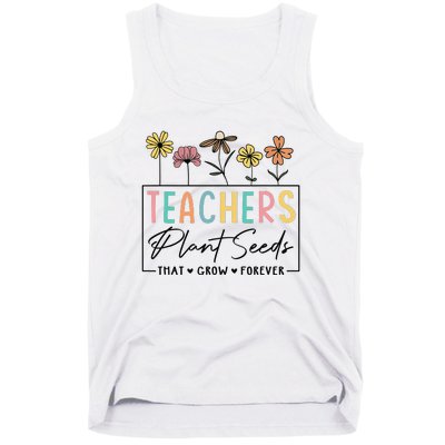 Flower Teacher Teachers Plant Seeds That Grow Forever (1) Tank Top