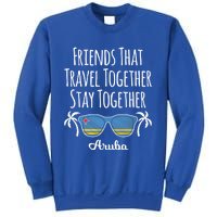 Friends That Travel Together Aruba Trip Cute Gift Sweatshirt