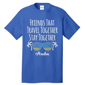 Friends That Travel Together Aruba Trip Cute Gift Tall T-Shirt