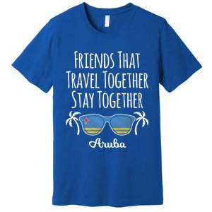 Friends That Travel Together Aruba Trip Cute Gift Premium T-Shirt