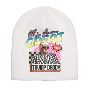 Funny Trump Take America Back Daddys Home Trump Pink 2024 Short Acrylic Beanie