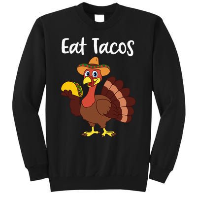 Funny Thanksgiving Turkey Day Eat Tacos Sweatshirt