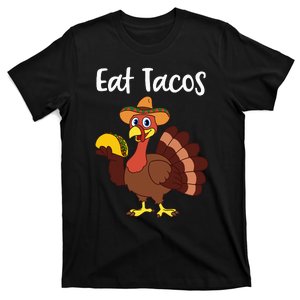 Funny Thanksgiving Turkey Day Eat Tacos T-Shirt