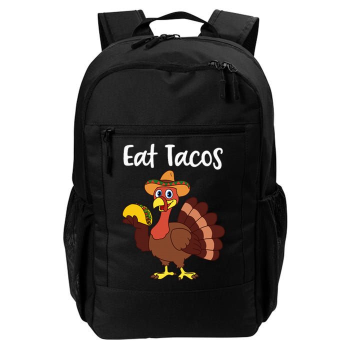 Funny Thanksgiving Turkey Day Eat Tacos Daily Commute Backpack