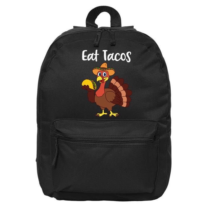 Funny Thanksgiving Turkey Day Eat Tacos 16 in Basic Backpack