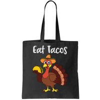 Funny Thanksgiving Turkey Day Eat Tacos Tote Bag