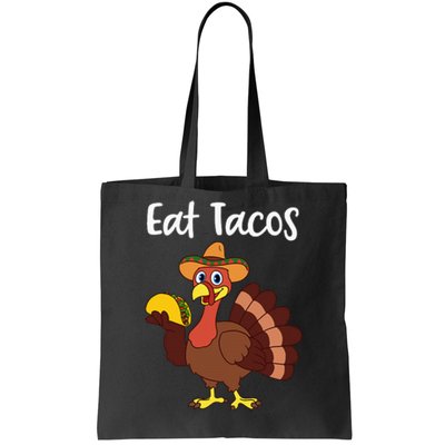 Funny Thanksgiving Turkey Day Eat Tacos Tote Bag