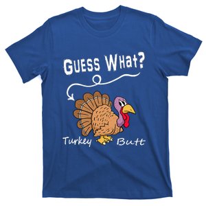 Funny Thanksgiving Turkey Gift  Guess What Turkey Butt! T-Shirt