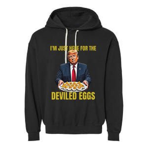 Funny Trump Thanksgiving IM Just Here For The Deviled Eggs Garment-Dyed Fleece Hoodie