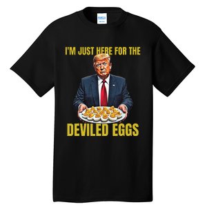 Funny Trump Thanksgiving IM Just Here For The Deviled Eggs Tall T-Shirt