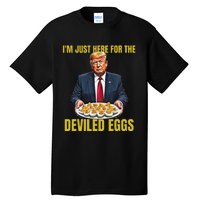 Funny Trump Thanksgiving IM Just Here For The Deviled Eggs Tall T-Shirt