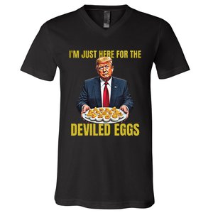 Funny Trump Thanksgiving IM Just Here For The Deviled Eggs V-Neck T-Shirt