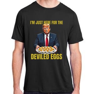 Funny Trump Thanksgiving IM Just Here For The Deviled Eggs Adult ChromaSoft Performance T-Shirt