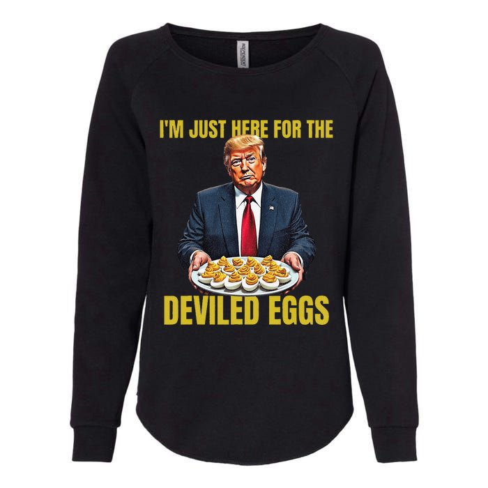 Funny Trump Thanksgiving IM Just Here For The Deviled Eggs Womens California Wash Sweatshirt