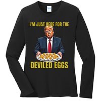 Funny Trump Thanksgiving IM Just Here For The Deviled Eggs Ladies Long Sleeve Shirt