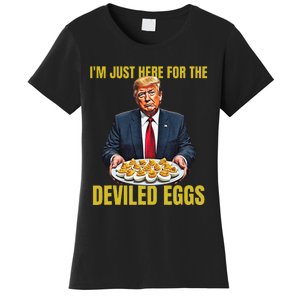 Funny Trump Thanksgiving IM Just Here For The Deviled Eggs Women's T-Shirt