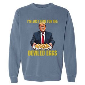 Funny Trump Thanksgiving IM Just Here For The Deviled Eggs Garment-Dyed Sweatshirt