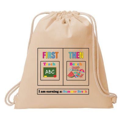 First Teach Then Beach I Am Earning A Summer Break Drawstring Bag
