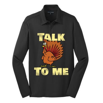 Funny Talk Turkey To Me Haggard Turkey Gift Silk Touch Performance Long Sleeve Polo