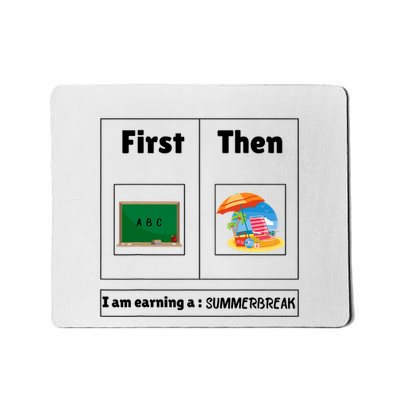 First Teach Then Beach First Teach Then Beach Funny Teacher Mousepad