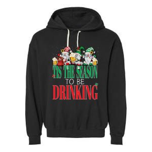 Funny Tis The Season To Be Drinking Christmas New Years Xmas Garment-Dyed Fleece Hoodie