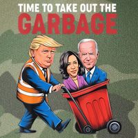 Funny Trump Time To Take Out The Garbage Legacy Tie Dye Trucker Hat