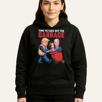 Funny Trump Time To Take Out The Garbage Hoodie