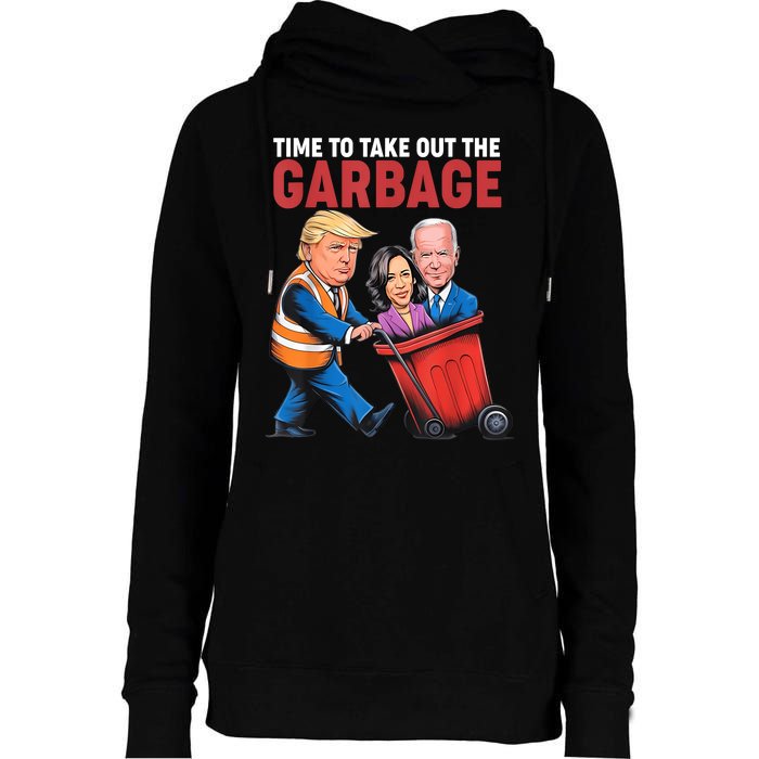 Funny Trump Time To Take Out The Garbage Womens Funnel Neck Pullover Hood