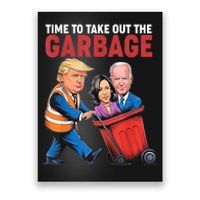 Funny Trump Time To Take Out The Garbage Poster