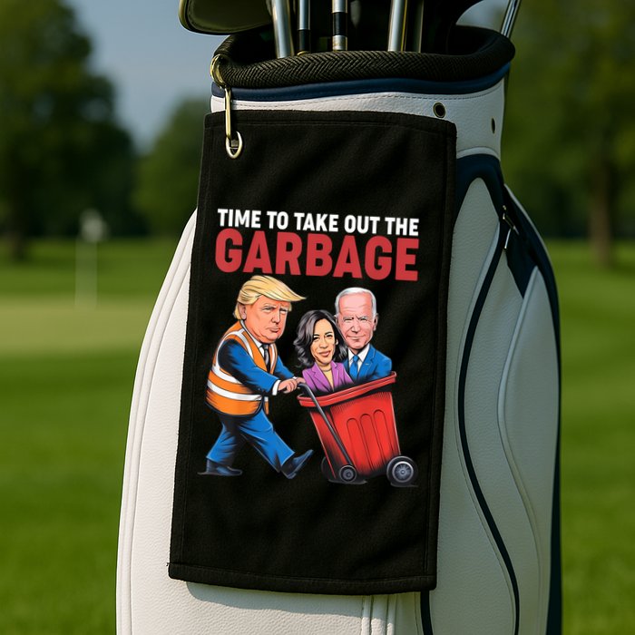 Funny Trump Time To Take Out The Garbage Golf Towel