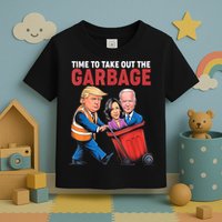 Funny Trump Time To Take Out The Garbage Toddler T-Shirt