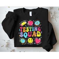 Funny Teacher Test Day Motivational Teacher Testing Squad Sweatshirt