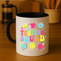 Funny Teacher Test Day Motivational Teacher Testing Squad Mug