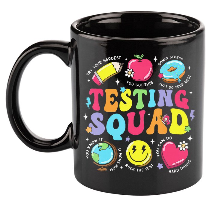 Funny Teacher Test Day Motivational Teacher Testing Squad 11oz C Handle Ceramic Mug