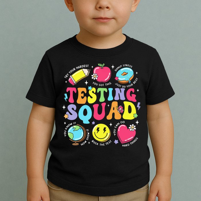 Funny Teacher Test Day Motivational Teacher Testing Squad Toddler T-Shirt