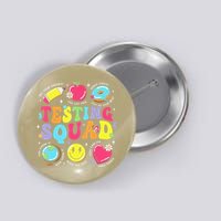 Funny Teacher Test Day Motivational Teacher Testing Squad Button