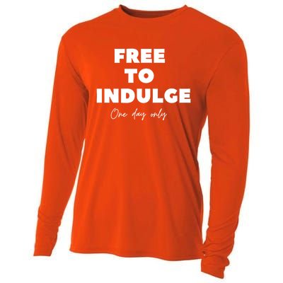 Funny Time To Indulge Gift One Day Only Design Funny Gift Cooling Performance Long Sleeve Crew