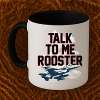 Funny Talk To Me Rooster Mug