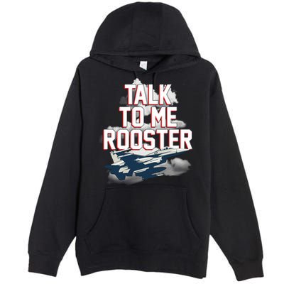 Funny Talk To Me Rooster Premium Pullover Hoodie