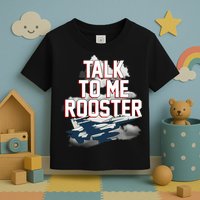 Funny Talk To Me Rooster Toddler T-Shirt