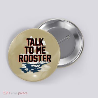 Funny Talk To Me Rooster Button