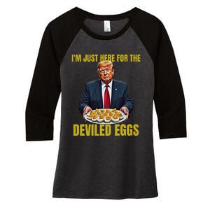 Funny Trump Thanksgiving IM Just Here For The Deviled Eggs Women's Tri-Blend 3/4-Sleeve Raglan Shirt