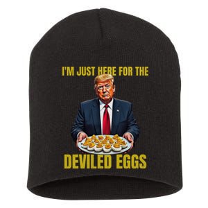 Funny Trump Thanksgiving IM Just Here For The Deviled Eggs Short Acrylic Beanie