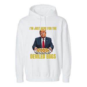 Funny Trump Thanksgiving IM Just Here For The Deviled Eggs Garment-Dyed Fleece Hoodie