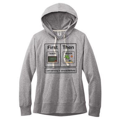 First Teach Then Beach IM Earning A Summerbreak Women's Fleece Hoodie