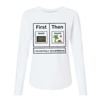 First Teach Then Beach IM Earning A Summerbreak Womens Cotton Relaxed Long Sleeve T-Shirt